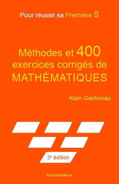 Methodes et 400 Exercices Corriges de Mathematiques Pour Reussir sa
