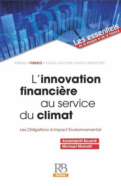 L Innovation Financiere au Service du Climat; les Obligations a