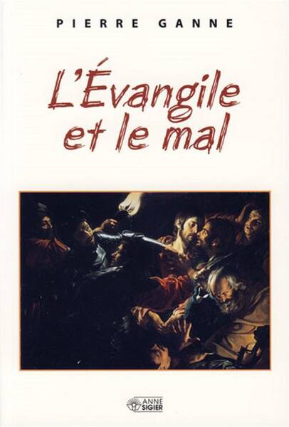 EVANGILE ET LE MAL (L')