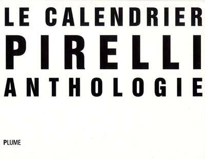 Le Calendrier Pirelli Anthologie