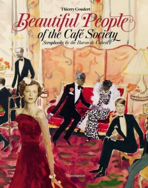 BEAUTIFUL PEOPLE OF THE CAFE SOCIETY SCRAPBOOKS BY THE BARON DE