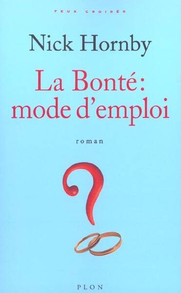 La Bonté: mode d'emploi