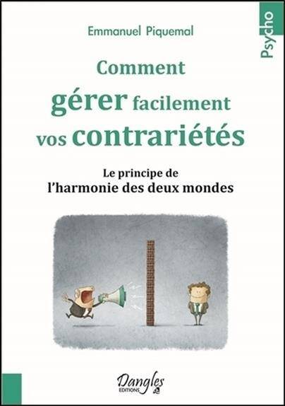 Gerer ses Contrarietes et Lacher Prise; le Principe de l