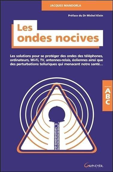 Les Ondes Nocives ; les Solutions Pour Se Proteger des Ondes...