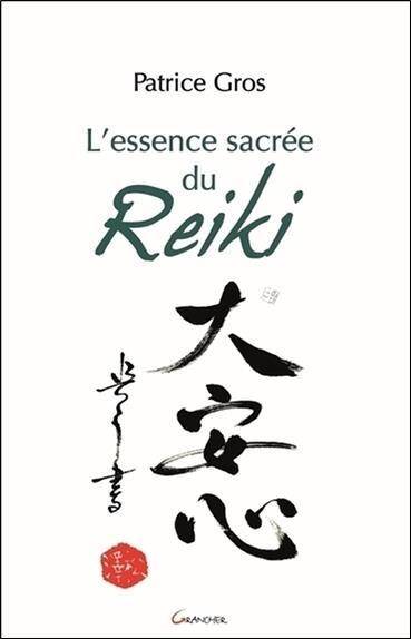 L'ESSENCE SACREE DU REIKI