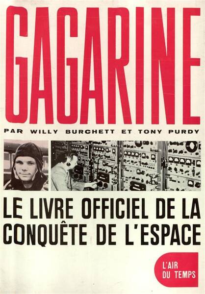 GAGARINE - LE LIVRE OFFICIEL DE LA CONQUETE DE L'ESPACE