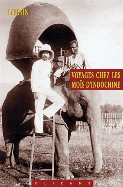 Voyages Chez les Mois D'Indochine