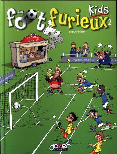 Les foot furieux kids. Tome 2