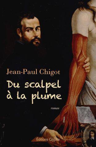 Du Scalpel a la Plume; Memoires Imaginaires D Andre Vesale,