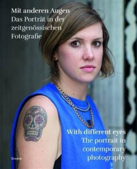 WITH DIFFERENT EYES ; THE PORTRAIT IN CONTEMPORARY PHOTOGRAPHY