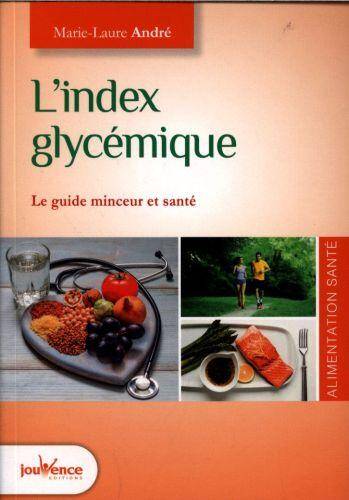 L'index glycémique : le guide minceur et santé