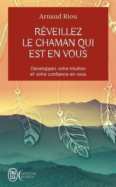 Réveillez le chaman qui est en vous