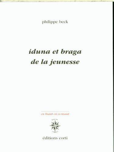 Iduna et Braga : de la jeunesse