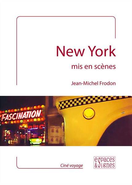 New York ; Mis en Scenes