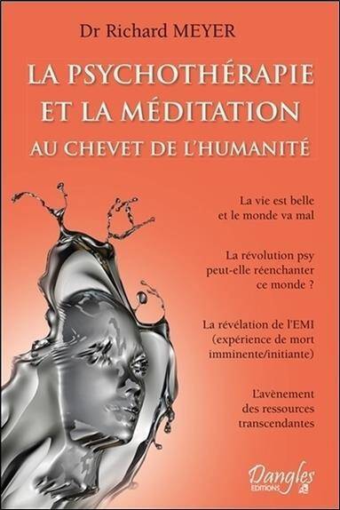 La Psychotherapie et la Meditation au Chevet de l'Humanite