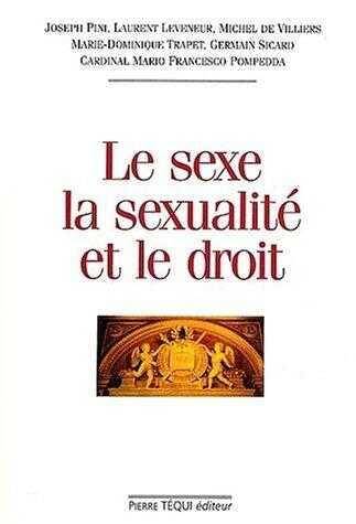 Le Sexe la Sexualite et le Droit