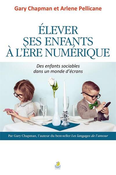 Elever ses Enfants a l Ere Numerique; des Enfants Sociables Dans un