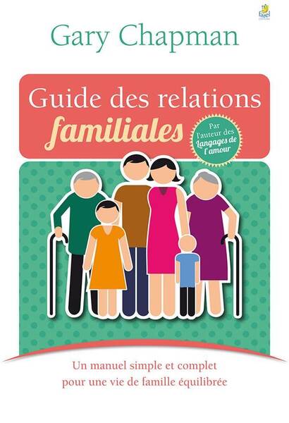 Le Guide des Relations Familiales