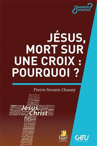 JESUS, MORT SUR UNE CROIX : POURQUOI ?