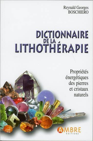Dictionnaire de la Lithotherapie - Ned