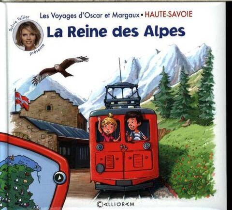 La reine des Alpes : Haute-Savoie