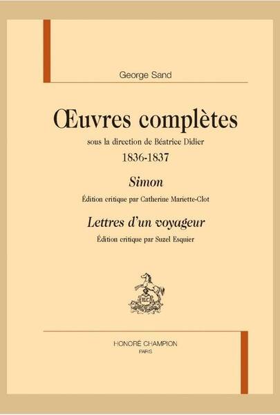 Simon. Lettres D'Un Voyageur. Oeuvres Completes 1836-1837.