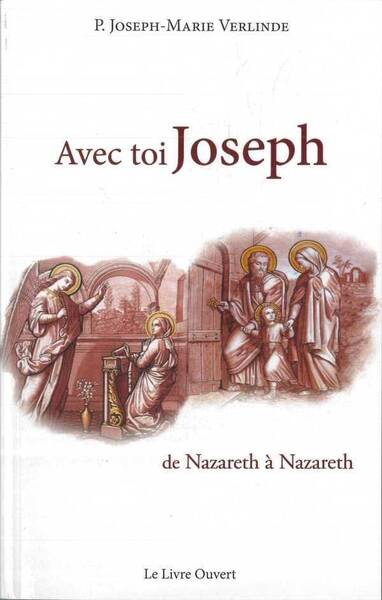 Avec Toi Joseph T.1 ; de Nazareth a Nazareth