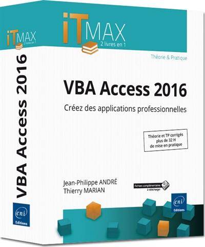 VBA Access 2016 - Cours et Exercices corrigés - Créez des application