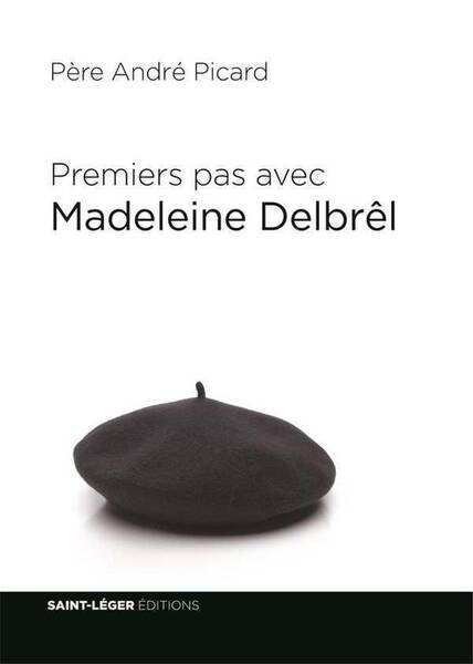Premiers Pas Avec Madeleine Delbrel