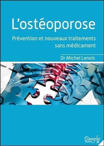 L'Osteoporose ; Prevention et Nouveaux Traitements Sans Medicament