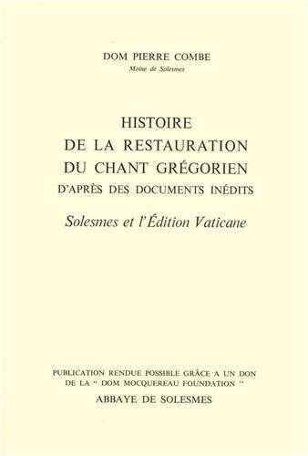 Histoire de la Restauration du Chant Gregorien