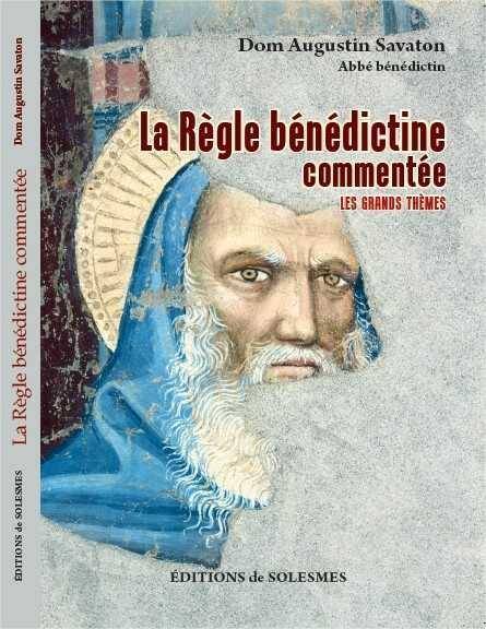 La Regle Benedictine Commentee