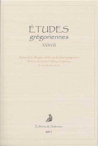 Etudes Gregoriennes XXXVIII - 2011