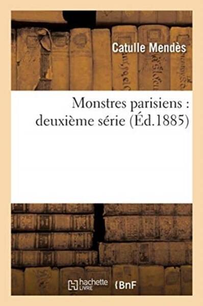 Monstres parisiens : deuxieme serie
