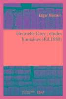 Henriette grey : etudes humaines