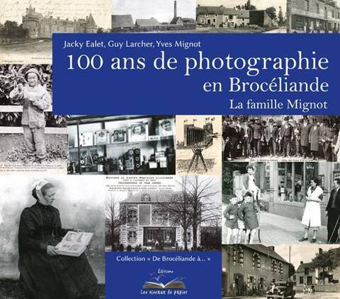 100 ANS DE PHOTOGRAPHIE EN BROCELIANDE