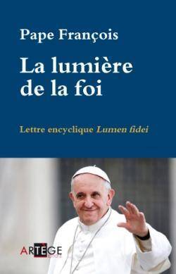 La lumière de la foi : lettre encyclique Lumen fidei