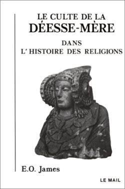 Le culte de la déesse-mère dans l'histoire des religions