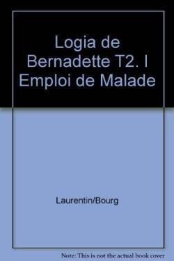 Logia de bernadette t2. l emploi