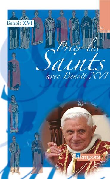 Prier les saints avec benoit xvi