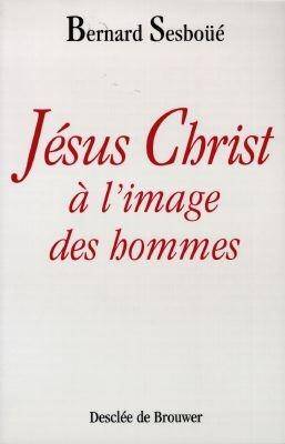 Jésus-Christ à l'image des hommes