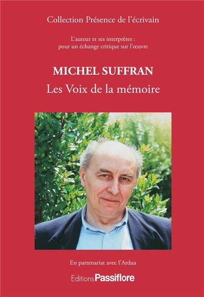 MICHEL SUFFRAN ; LES VOIX DE LA MEMOIRE