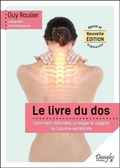 Le Livre du Dos; Comment Defendre, Proteger et Soigner la Colonne