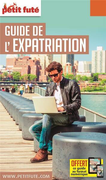 Guide de l'Expatriation 2017 Petit Fute + Offre Num