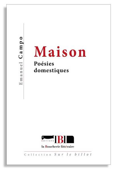 MAISON ; POESIES DOMESTIQUES