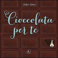 Cioccolata Per Te