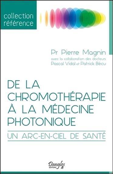 De la Chromotherapie a la Medecine Photonique; un Arc En Ciel de Sant