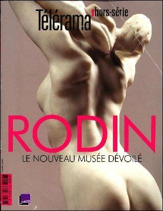 Revue Telerama ; Rodin, le Nouveau Musee Devoile