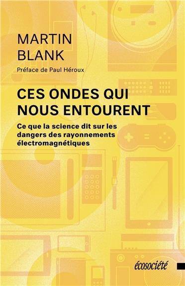 Ces Ondes qui Nous Entourent; Ce que la Science Dit sur les Dangers