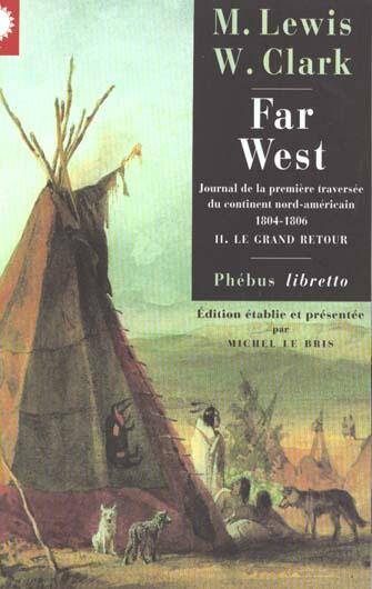 Le Grand Retour; Far West T.2; Journal de la Premiere Traversee du